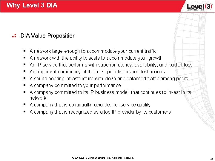 Why Level 3 DIA Value Proposition § § § § § A network large