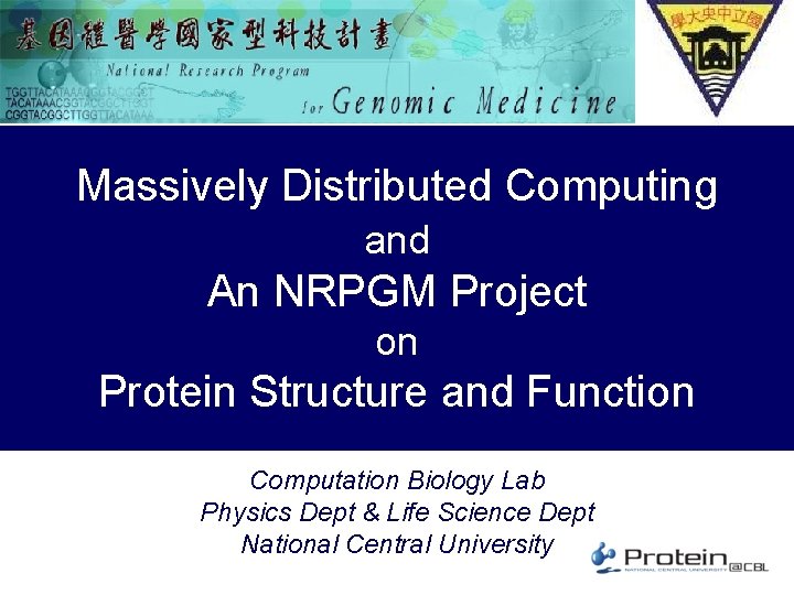 Massively Distributed Computing and An NRPGM Project on Protein Structure and Function Computation Biology