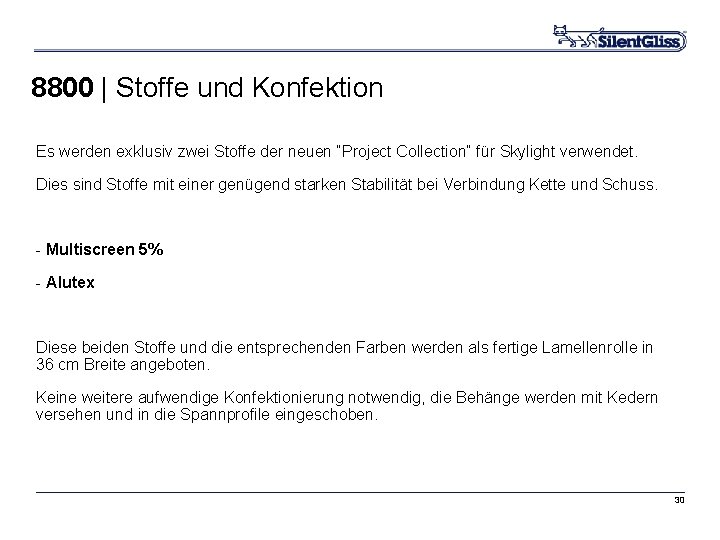 8800 | Stoffe und Konfektion Es werden exklusiv zwei Stoffe der neuen “Project Collection”