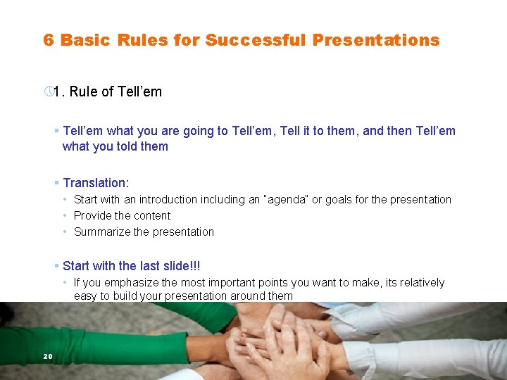 6 Basic Rules for Successful Presentations » 1. Rule of Tell’em § Tell’em what