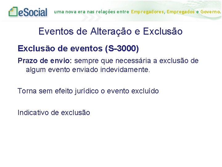 uma nova era nas relações entre Empregadores, Empregados e Governo. Eventos de Alteração e