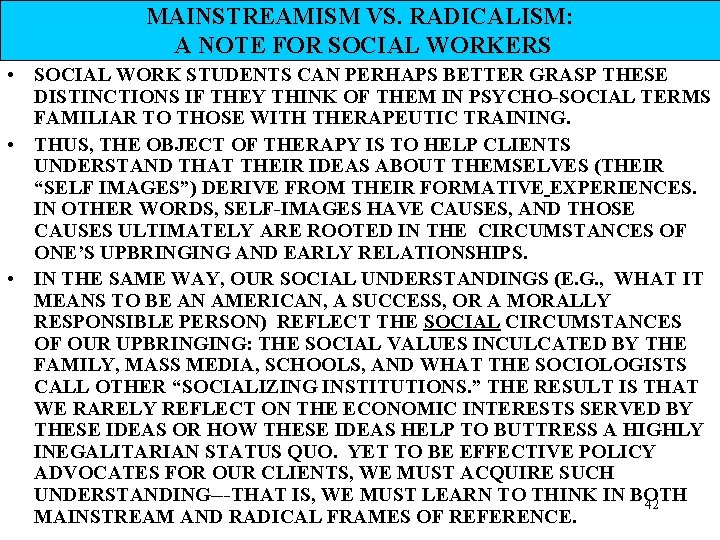 MAINSTREAMISM VS. RADICALISM: A NOTE FOR SOCIAL WORKERS • SOCIAL WORK STUDENTS CAN PERHAPS