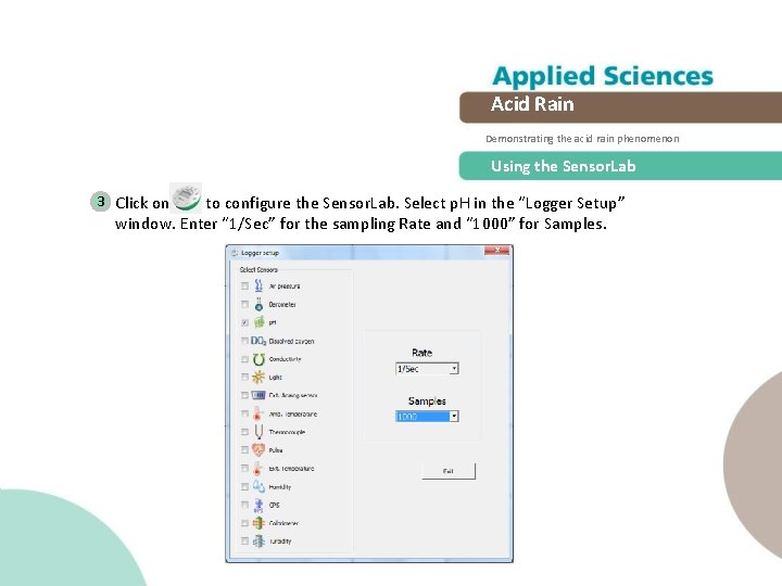 Acid Rain Demonstrating the acid rain phenomenon Using the Sensor. Lab 3 Click on