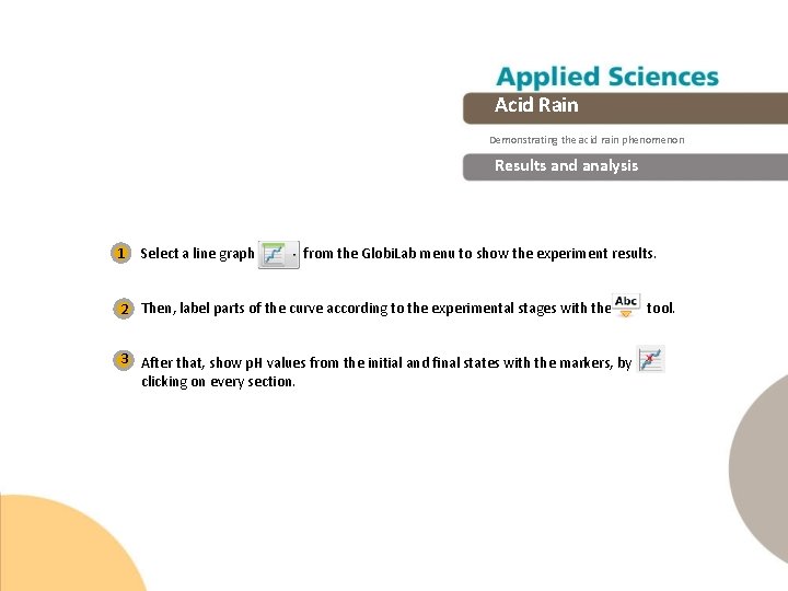Acid Rain Demonstrating the acid rain phenomenon Results and analysis 1 Select a line