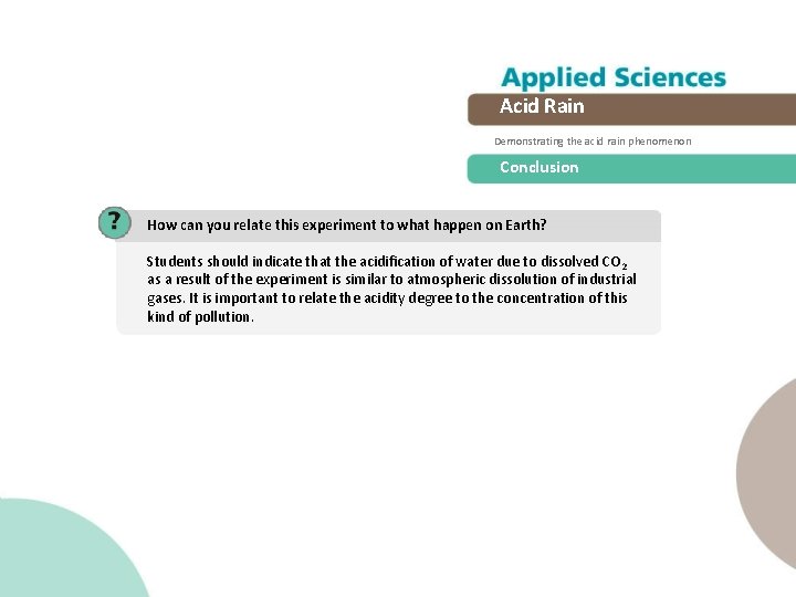 Acid Rain Demonstrating the acid rain phenomenon Conclusion How can you relate this experiment