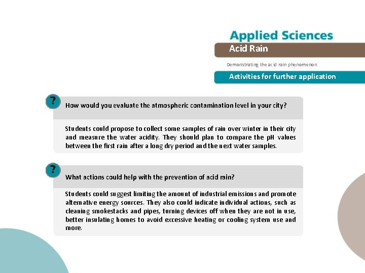 Acid Rain Demonstrating the acid rain phenomenon Activities for further application How would you