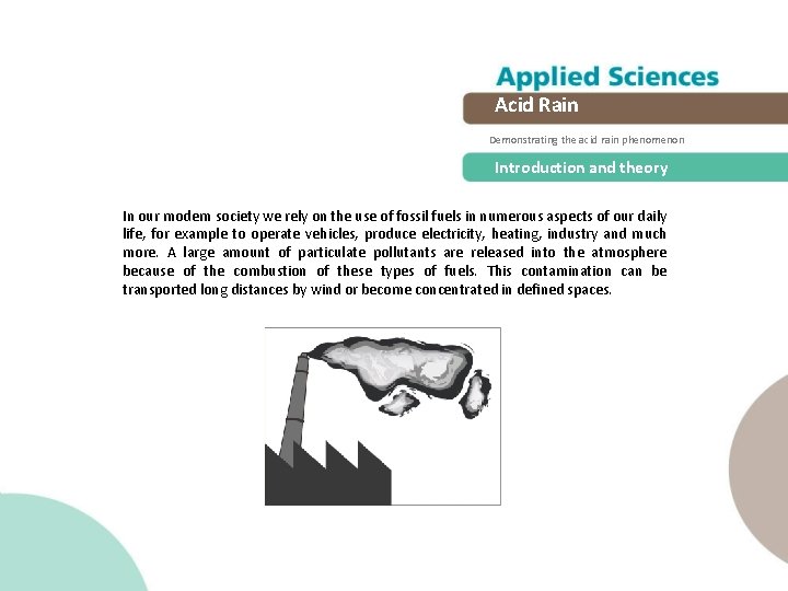 Acid Rain Demonstrating the acid rain phenomenon Introduction and theory In our modern society