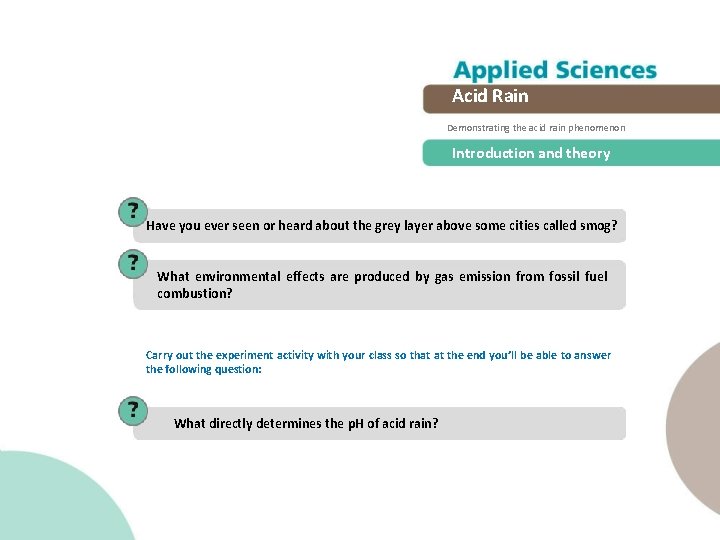 Acid Rain Demonstrating the acid rain phenomenon Introduction and theory Have you ever seen