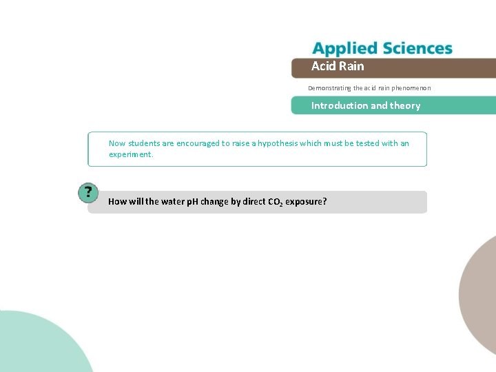 Acid Rain Demonstrating the acid rain phenomenon Introduction and theory Now students are encouraged