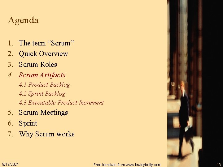 Agenda 1. 2. 3. 4. The term “Scrum” Quick Overview Scrum Roles Scrum Artifacts