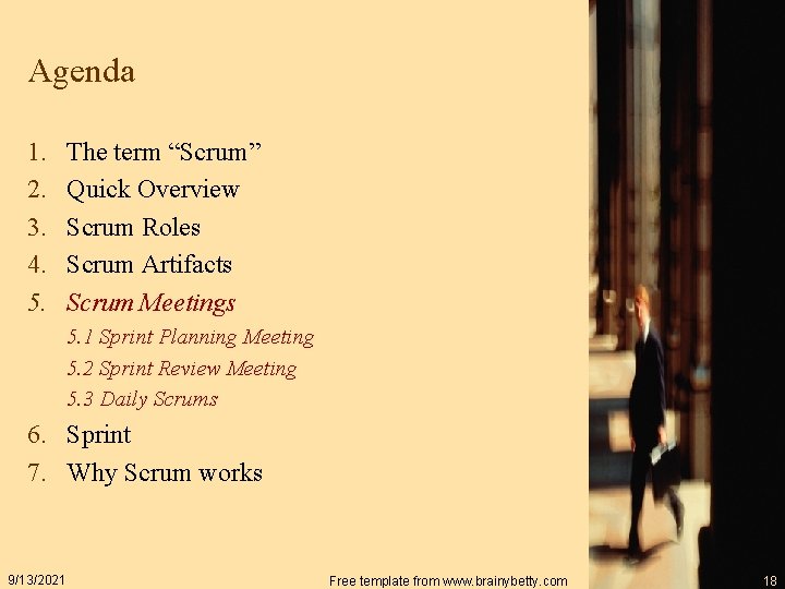 Agenda 1. 2. 3. 4. 5. The term “Scrum” Quick Overview Scrum Roles Scrum