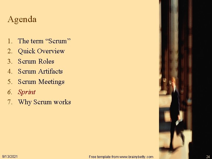 Agenda 1. 2. 3. 4. 5. 6. 7. 9/13/2021 The term “Scrum” Quick Overview