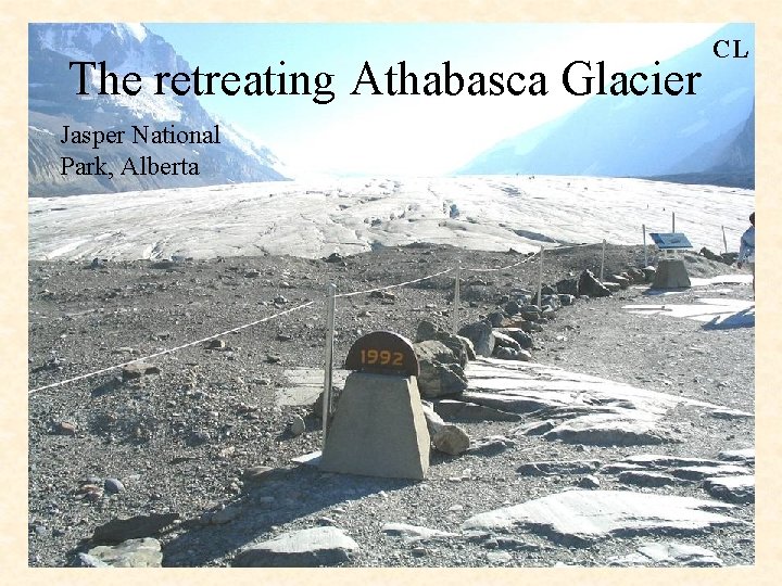 The retreating Athabasca Glacier Jasper National Park, Alberta CL 