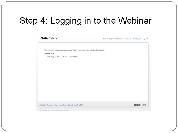 Step 4: Logging in to the Webinar 