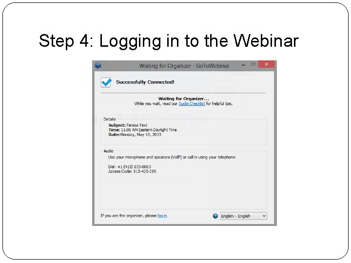 Step 4: Logging in to the Webinar 