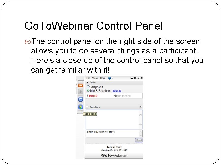 Go. To. Webinar Control Panel The control panel on the right side of the