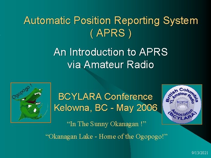 Automatic Position Reporting System ( APRS ) An Introduction to APRS via Amateur Radio