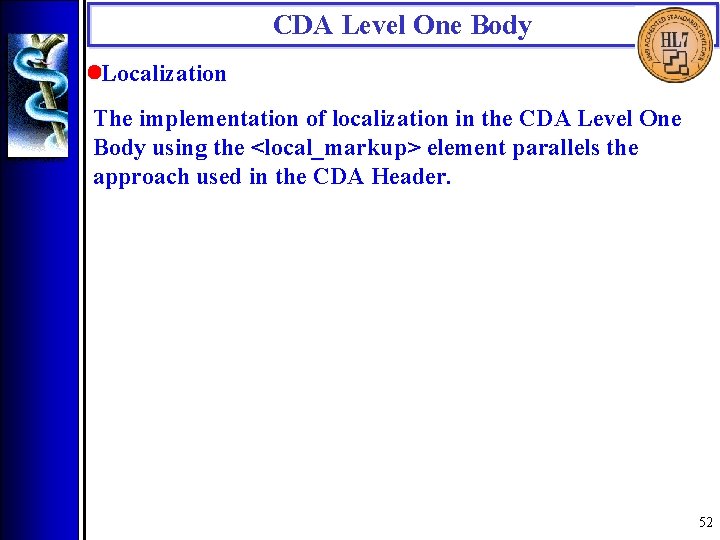 CDA Level One Body • Localization The implementation of localization in the CDA Level
