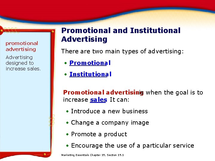 promotional advertising Advertising designed to increase sales. Promotional and Institutional Advertising There are two