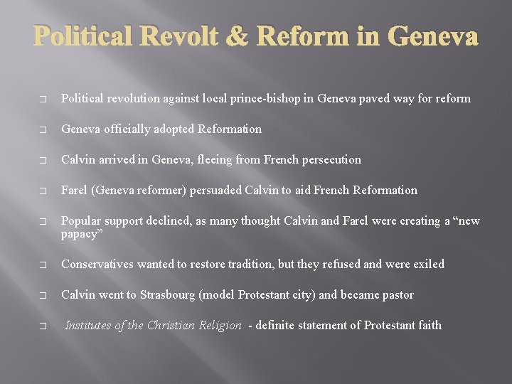 Political Revolt & Reform in Geneva � Political revolution against local prince-bishop in Geneva
