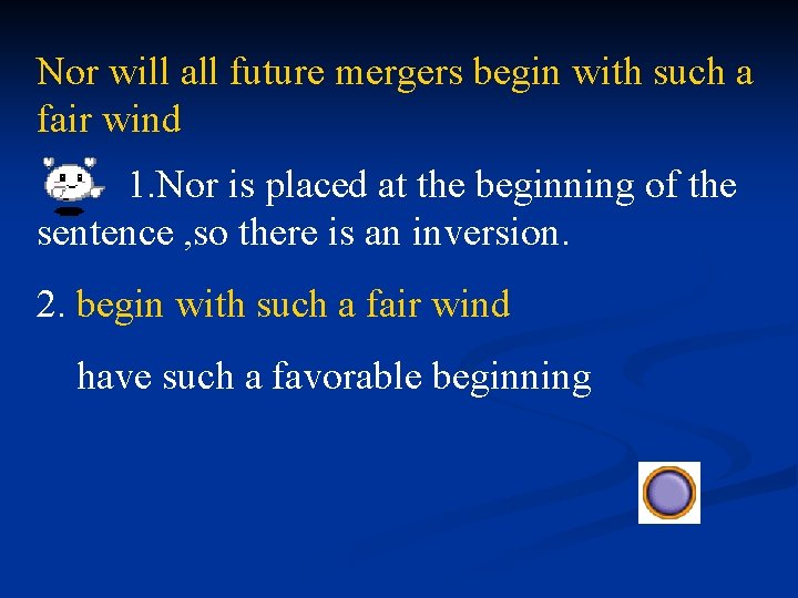 Nor will all future mergers begin with such a fair wind 1. Nor is