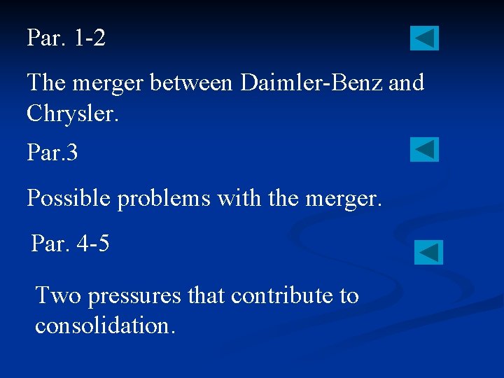 Par. 1 -2 The merger between Daimler-Benz and Chrysler. Par. 3 Possible problems with