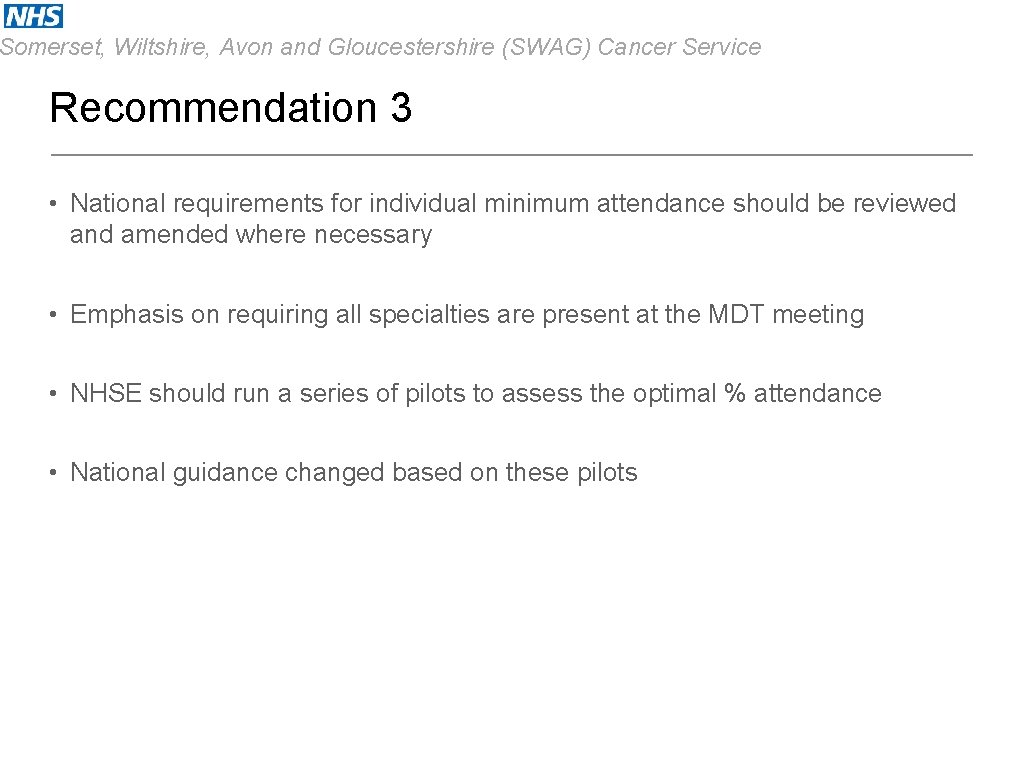 Somerset, Wiltshire, Avon and Gloucestershire (SWAG) Cancer Service Recommendation 3 • National requirements for