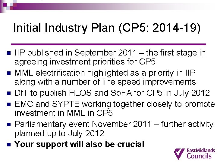 Initial Industry Plan (CP 5: 2014 -19) n n n IIP published in September