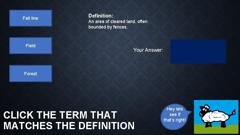 Fall line Field Definition: An area of cleared land, often bounded by fences. Your