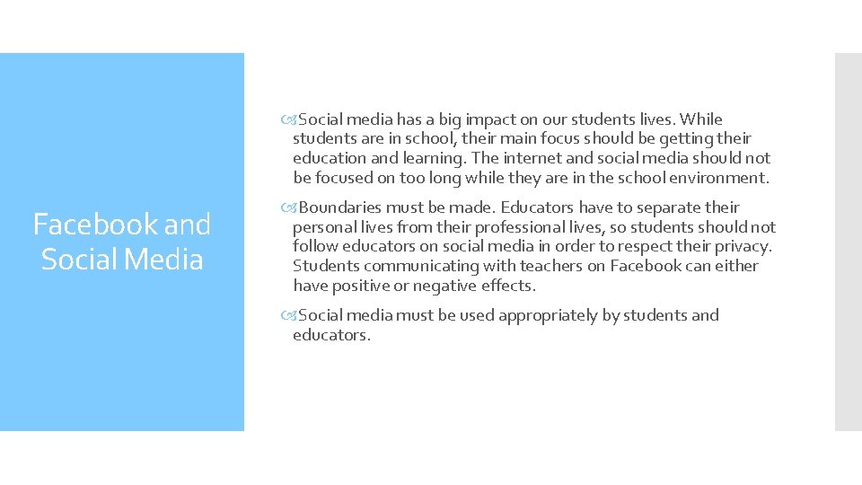  Social media has a big impact on our students lives. While students are