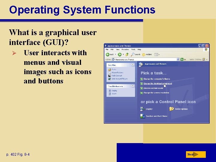 Operating System Functions What is a graphical user interface (GUI)? Ø User interacts with