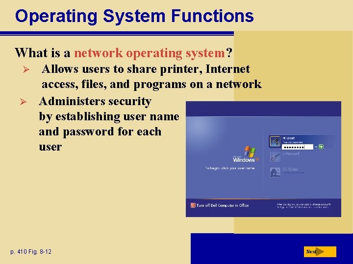 Operating System Functions What is a network operating system? Ø Ø Allows users to