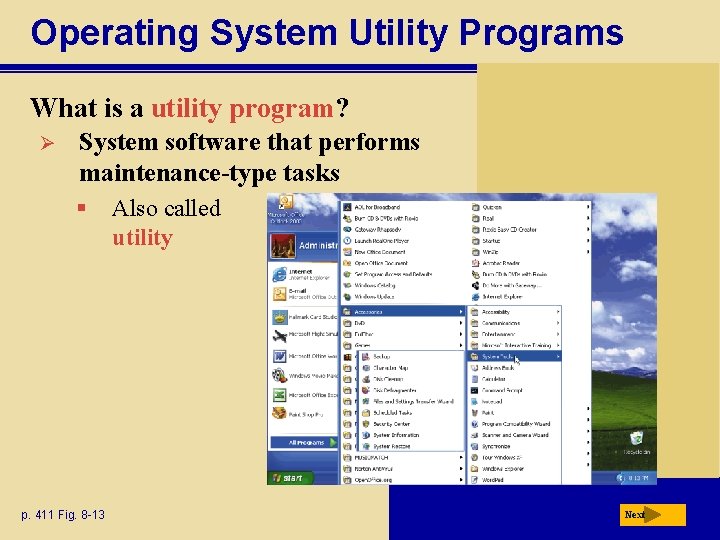 Operating System Utility Programs What is a utility program? Ø System software that performs