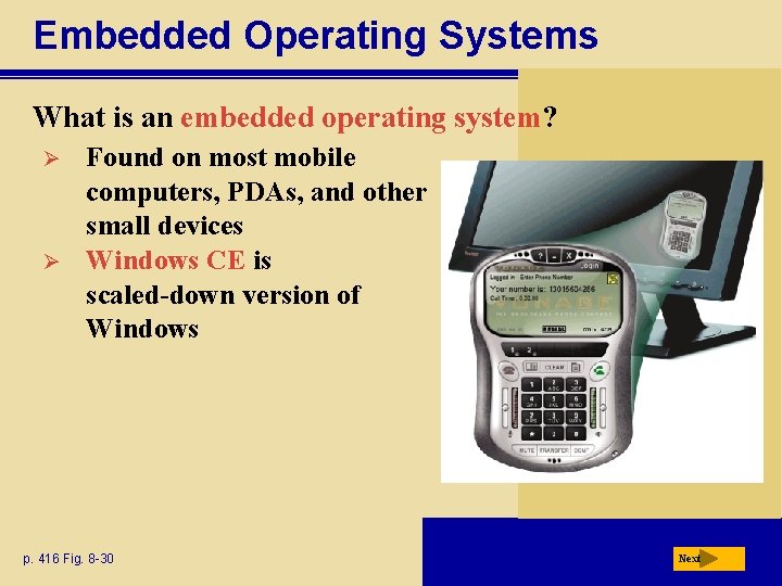 Embedded Operating Systems What is an embedded operating system? Ø Ø Found on most