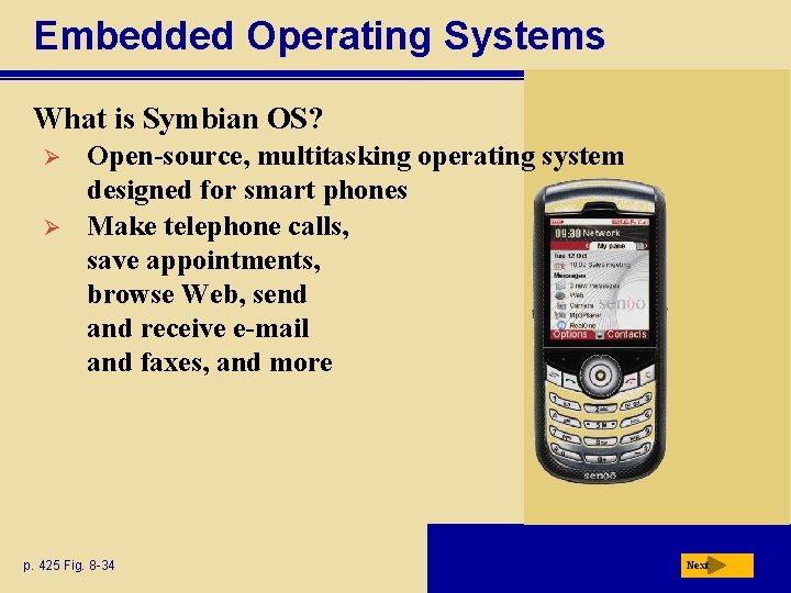 Embedded Operating Systems What is Symbian OS? Ø Ø Open-source, multitasking operating system designed