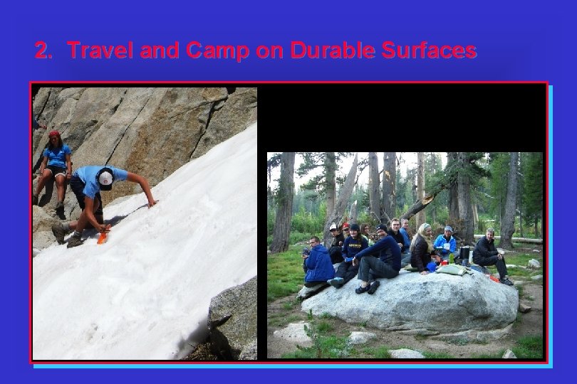 2. Travel and Camp on Durable Surfaces 
