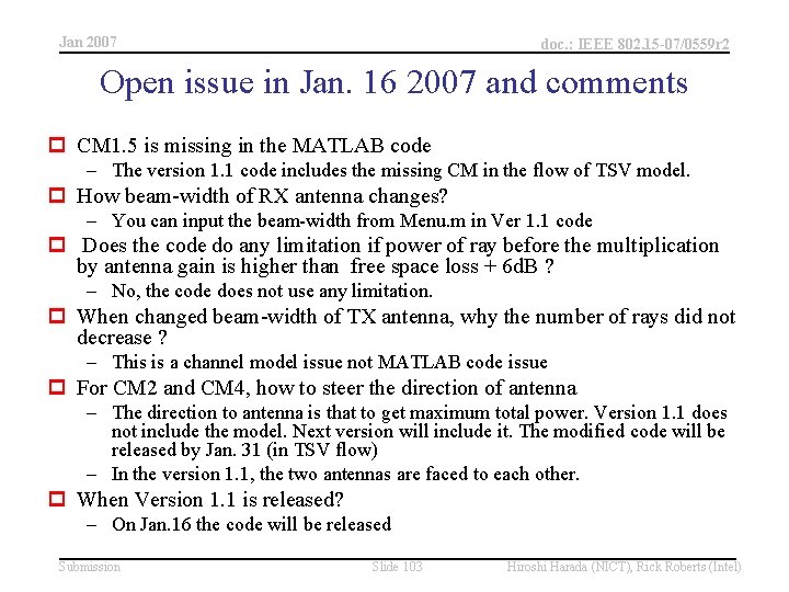 Jan 2007 doc. : IEEE 802. 15 -07/0559 r 2 Open issue in Jan.