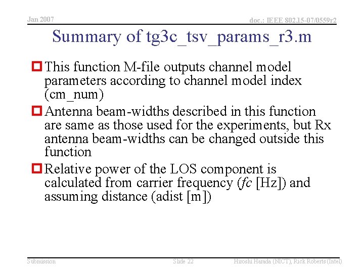 Jan 2007 doc. : IEEE 802. 15 -07/0559 r 2 Summary of tg 3