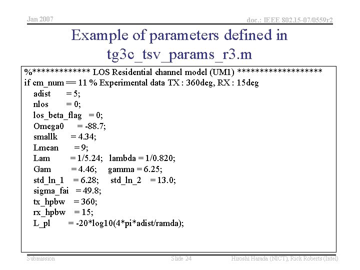 Jan 2007 doc. : IEEE 802. 15 -07/0559 r 2 Example of parameters defined