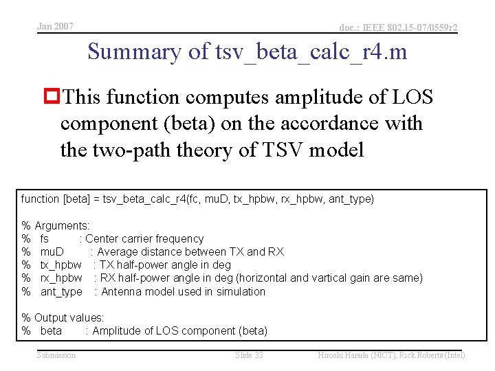 Jan 2007 doc. : IEEE 802. 15 -07/0559 r 2 Summary of tsv_beta_calc_r 4.