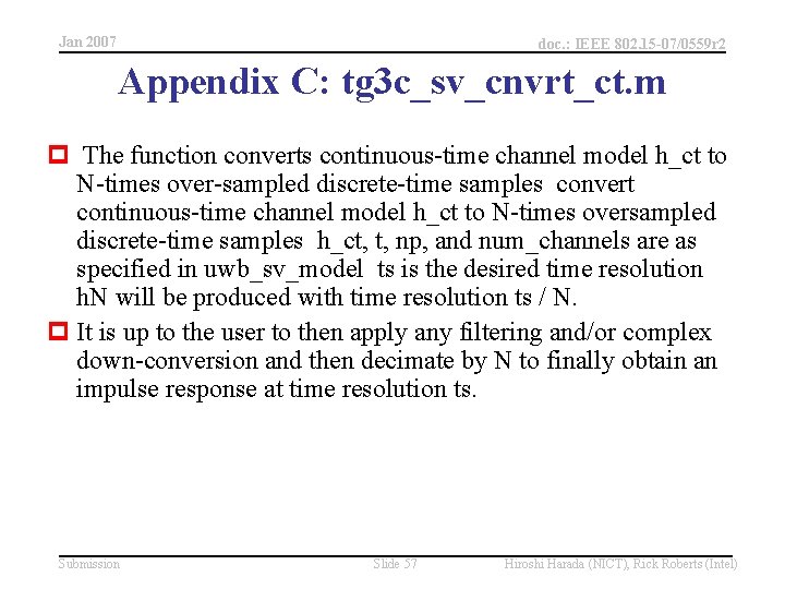 Jan 2007 doc. : IEEE 802. 15 -07/0559 r 2 Appendix C: tg 3
