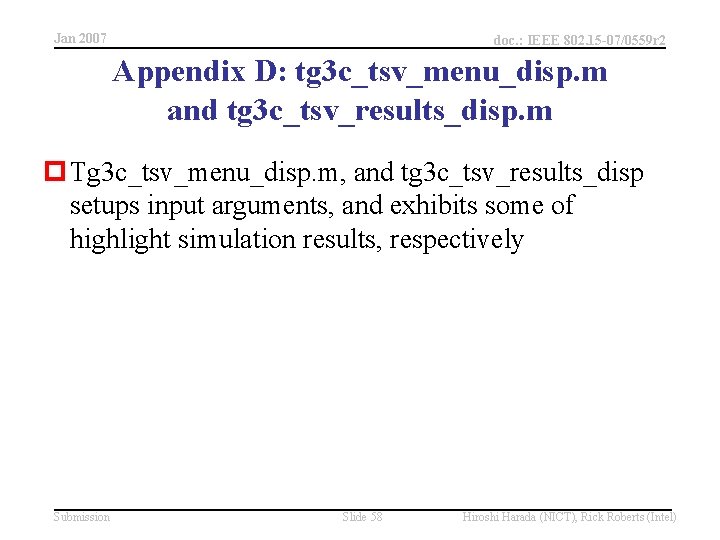 Jan 2007 doc. : IEEE 802. 15 -07/0559 r 2 Appendix D: tg 3