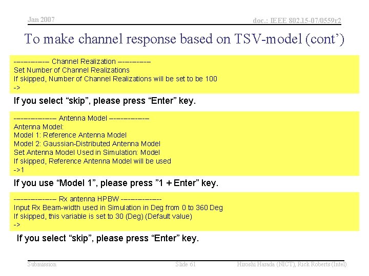 Jan 2007 doc. : IEEE 802. 15 -07/0559 r 2 To make channel response
