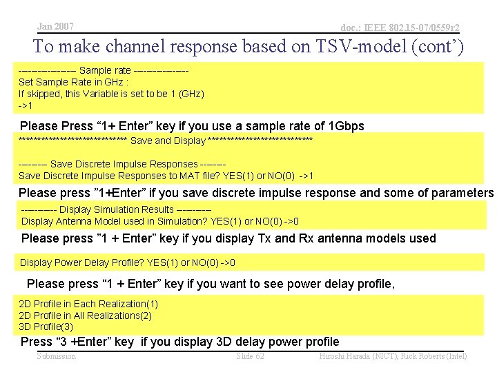 Jan 2007 doc. : IEEE 802. 15 -07/0559 r 2 To make channel response
