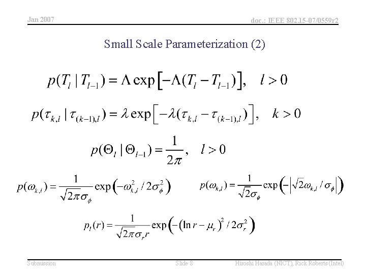Jan 2007 doc. : IEEE 802. 15 -07/0559 r 2 Small Scale Parameterization (2)