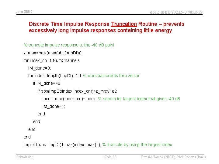 Jan 2007 doc. : IEEE 802. 15 -07/0559 r 2 Discrete Time Impulse Response