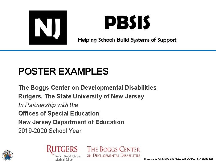 POSTER EXAMPLES The Boggs Center on Developmental Disabilities Rutgers, The State University of New