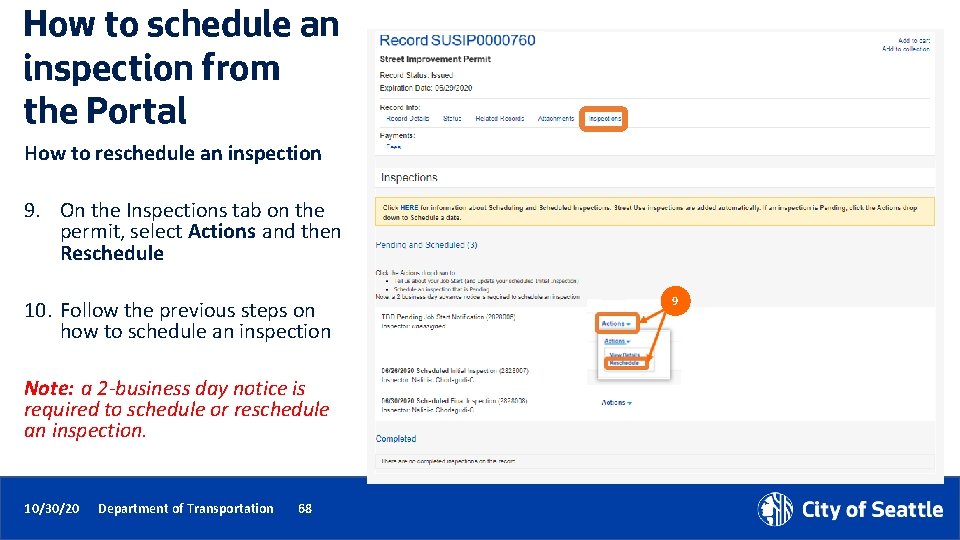 How to schedule an inspection from the Portal How to reschedule an inspection 9.