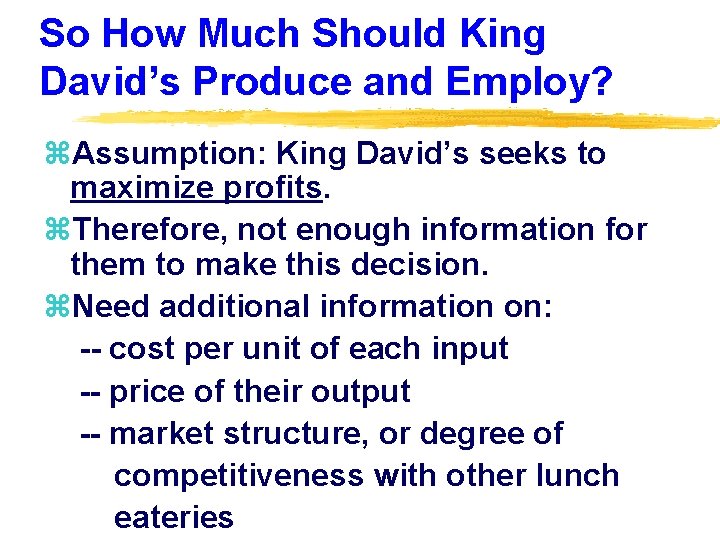 So How Much Should King David’s Produce and Employ? z. Assumption: King David’s seeks