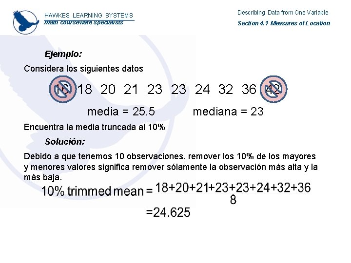 HAWKES LEARNING SYSTEMS math courseware specialists Describing Data from One Variable Section 4. 1